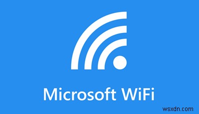 วิธีใช้ Microsoft Wi-Fi ใน Windows PC 