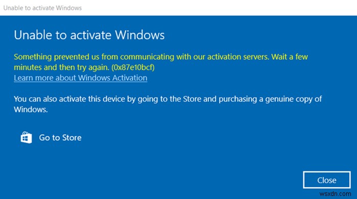 ข้อผิดพลาดในการเปิดใช้งาน Windows 0x87e10bcf, 0x87e10bc6 หรือ 0x803f7008 