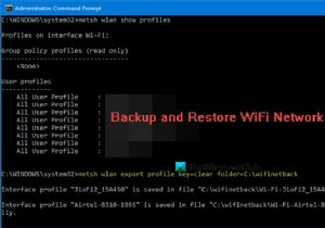 สำรองและกู้คืนโปรไฟล์เครือข่ายไร้สายหรือ WiFi ใน Windows 10 