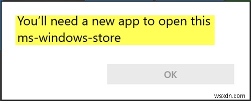 คุณจะต้องมีแอปใหม่เพื่อเปิด ms-windows-store – ปัญหาของ Windows Store 