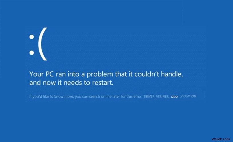 DRIVER_VERIFIER_DMA_VIOLATION ข้อผิดพลาดหน้าจอสีน้ำเงินใน Windows 11/10 