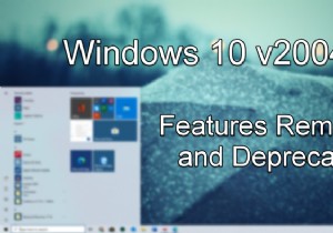 ฟีเจอร์ที่ถูกลบหรือเลิกใช้ใน Windows 10 v2004 