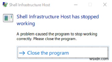 Shell Infrastructure Host หยุดทำงานบน Windows 11/10 