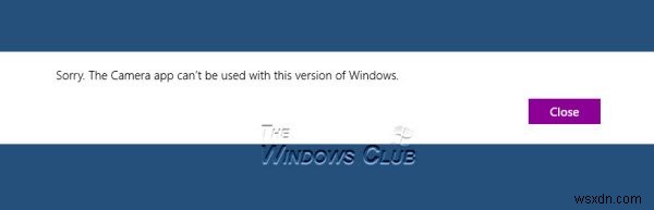 แก้ไขแอปกล้องไม่สามารถใช้กับ Windows เวอร์ชันนี้ได้ 