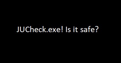 JUCheck.exe คืออะไร ปลอดภัยหรือไม่? 