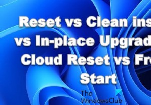 รีเซ็ต vs รีเฟรช vs การติดตั้งใหม่ทั้งหมด เทียบกับ อัปเกรดแบบแทนที่ เทียบกับ รีเซ็ตบนคลาวด์ เทียบกับ การเริ่มต้นใหม่ใน Windows 