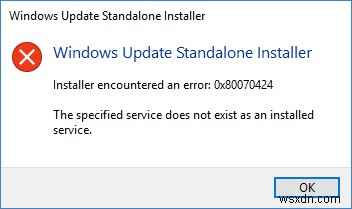 ไม่มีบริการที่ระบุเป็นบริการที่ติดตั้ง 0x80070424 