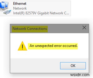 เกิดข้อผิดพลาดที่ไม่คาดคิดในคุณสมบัติการเชื่อมต่อเครือข่ายของ Windows 10 