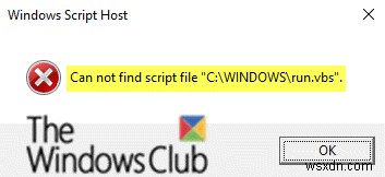 ไม่พบข้อผิดพลาดของไฟล์สคริปต์ run.vbs เมื่อเข้าสู่ระบบใน Windows 10 