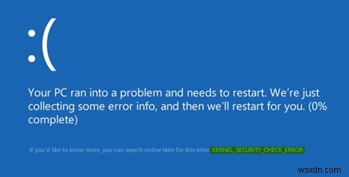 ข้อผิดพลาดการตรวจสอบความปลอดภัยเคอร์เนลล้มเหลวใน Windows 11/10 
