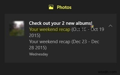 หยุดการแจ้งเตือน  Your Weekend Recap  ในแอพ Windows 10 Photos 