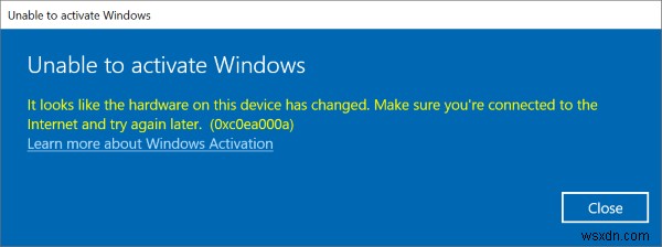 ข้อผิดพลาด 0xc0ea000a ไม่สามารถเปิดใช้งาน Windows 10 หลังจากเปลี่ยนฮาร์ดแวร์ 