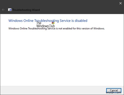บริการแก้ไขปัญหาออนไลน์ของ Windows ถูกปิดใช้งาน 