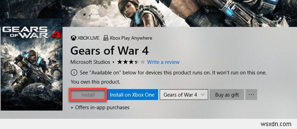 ปุ่มติดตั้งเป็นสีเทาสำหรับแอปหรือเกมบางรายการใน Microsoft Store 