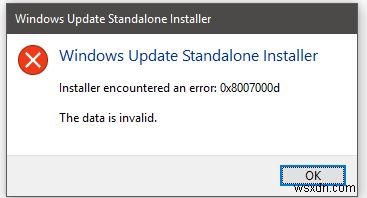 Windows Update Offline Installer พบข้อผิดพลาด 0x8007000d ข้อมูลไม่ถูกต้อง 