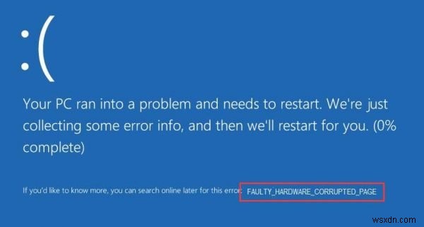 FAULTY_HARDWARE_CORRUPTED_PAGE BSOD บน Windows 10 