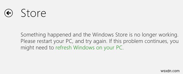 มีบางอย่างเกิดขึ้น &Windows Store ไม่ทำงานอีกต่อไป 