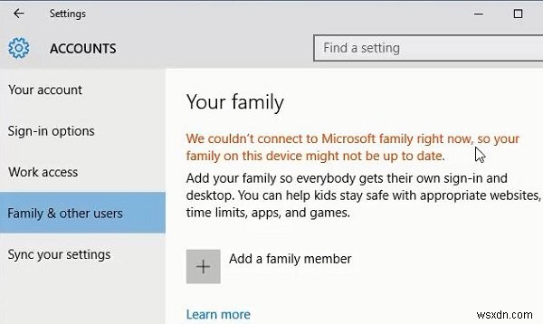 เราไม่สามารถเชื่อมต่อกับครอบครัว Microsoft ได้ในขณะนี้ 