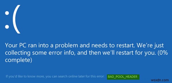 วิธีแก้ไขข้อผิดพลาด BAD POOL HEADER ใน Windows 10 