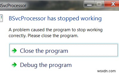 BSvcProcessor หยุดทำงาน 