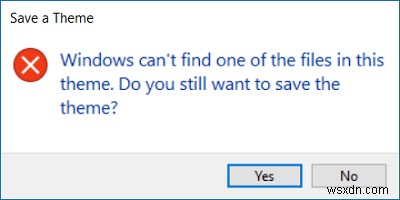 Windows ไม่พบไฟล์ใดไฟล์หนึ่งในธีมนี้ 