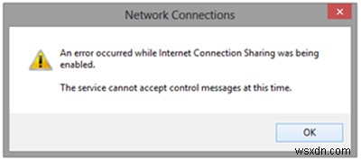 เกิดข้อผิดพลาดขณะเปิดใช้งานการเชื่อมต่ออินเทอร์เน็ตร่วมกัน 