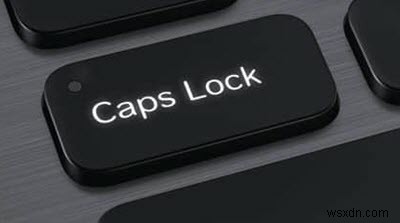 ปุ่ม Caps Lock ไม่ทำงาน? เปิดหรือปิด Caps Lock ใน Windows 10 