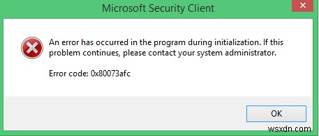 แก้ไขรหัสข้อผิดพลาดของ Windows Defender 0x80073afc 