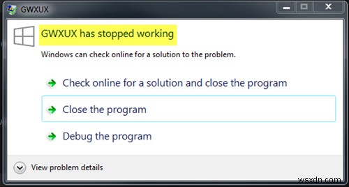 GWXUX หยุดทำงานใน Windows 10 