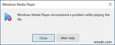 Windows Media Player พบปัญหาขณะเล่นไฟล์ 