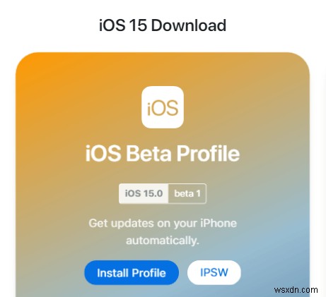 วิธีรับ iOS 15 Developer Beta โดยไม่มีบัญชีผู้พัฒนา 