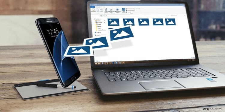 วิธีถ่ายโอนรูปภาพจากโทรศัพท์ Samsung ไปยังคอมพิวเตอร์อย่างง่ายดาย 
