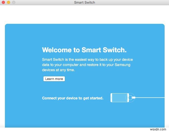 สิ่งที่คุณควรรู้เกี่ยวกับ Samsung Smart Switch สำหรับ Mac ดาวน์โหลด 