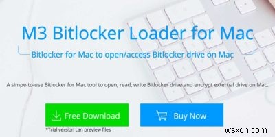 ใช้ M3 Bitlocker Loader สำหรับ Mac เพื่อเปิดไดรฟ์ที่เข้ารหัสด้วย Bitlocker 