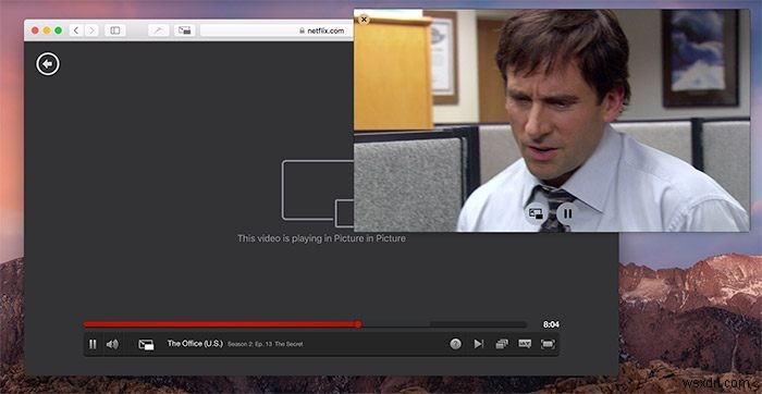 วิธีเปิดใช้งานโหมดภาพซ้อนภาพสำหรับ Netflix บน macOS Sierra 
