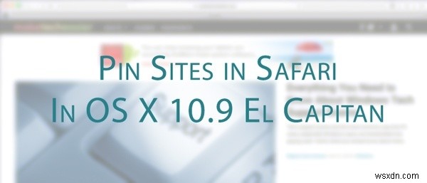 วิธีปักหมุดไซต์กับเบราว์เซอร์ Safari ใน OS X El Capitan 