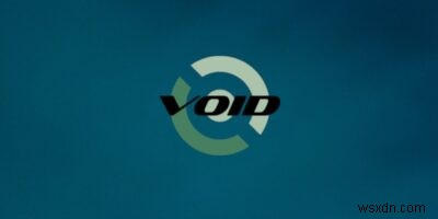 Void Linux คืออะไรและจะติดตั้งได้อย่างไร 