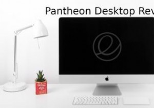 Pantheon Desktop Review:ทางเลือกที่สวยงามสำหรับ macOS 