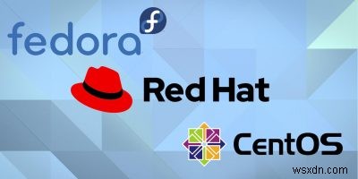 ความแตกต่างระหว่าง RHEL, CentOS และ Fedora 