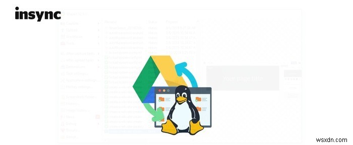 รายชื่อไคลเอ็นต์ Google ไดรฟ์สำหรับ Linux 