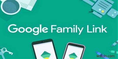 วิธีตั้งค่า Google Family Link เพื่อควบคุมการใช้แอปของบุตรหลาน 