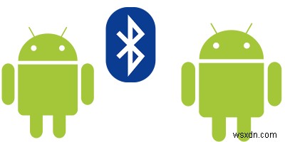 วิธีถ่ายโอนแอพระหว่างโทรศัพท์ Android ผ่าน Bluetooth 