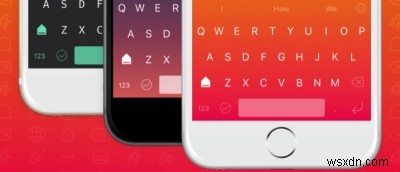 ถัดไป:คีย์บอร์ดของบริษัทอื่นที่ออกแบบอย่างสวยงามสำหรับ iOS 