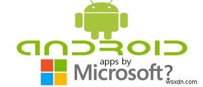 แอป Android ของ Microsoft:มีอะไรดี ไม่ดี และทำไม 