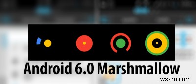 วิธีรับแอนิเมชั่นการบูต Android Marshmallow บนอุปกรณ์ Android ของคุณ 