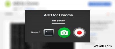 ส่งคำสั่ง ADB ไปยังอุปกรณ์ Android ของคุณได้อย่างง่ายดายจาก Chrome 