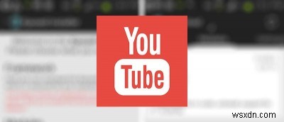 วิธีเปิดใช้งานการเล่นพื้นหลังใน YouTube สำหรับ Android 