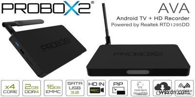 Probox2 AVA Android 6.0 กล่องทีวีและเครื่องบันทึก HD 