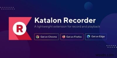 Katalon Recorder Review:ระบบอัตโนมัติของเบราว์เซอร์ที่ทรงพลังและใช้งานง่าย 