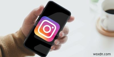 Instagram ไม่ทำงาน? นี่คือ 10 วิธีในการแก้ไข 